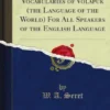 Grammar With Vocabularies of Volapük (the Language of the World) For All Speakers of the English Language