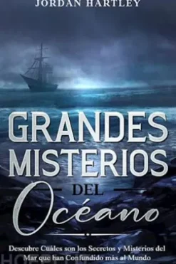 Grandes Misterios del Océano