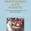 Gratuitamente avete ricevuto