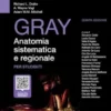 GRAY Anatomia sistematica e regionale per studenti, 5 ed