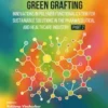 Green Grafting: Innovations in Polymer Functionalization for Sustainable Solutions in Pharmaceutical and Healthcare Industry (Part 2)
