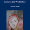 Grenzen des Weiblichen