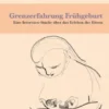 Grenzerfahrung Frühgeburt