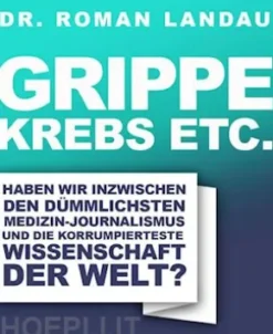 Grippe, Krebs etc.