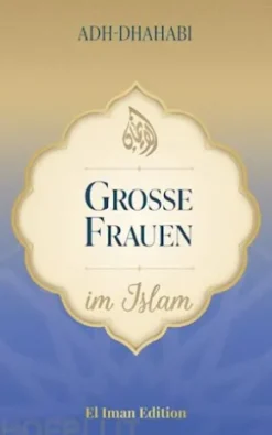 Große Frauen im Islam