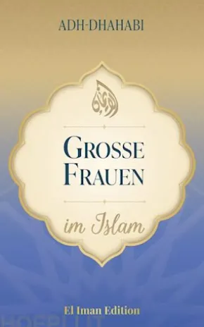 Große Frauen im Islam