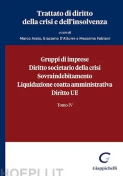 Gruppi di imprese, Diritto societario della crisi, Sovraindebitamento, Liquidazione coatta amministrativa, Diritto UE