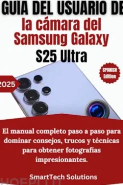 Guía del usuario de la cámara del Samsung Galaxy S25 Ultra