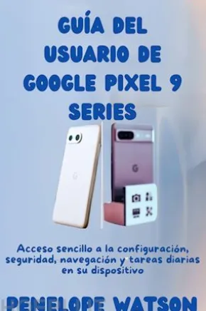 Guía del usuario de Google Pixel 9 Series