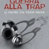 Guerra alla trap