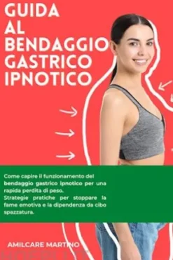 Guida al Bendaggio Gastrico Ipnotico
