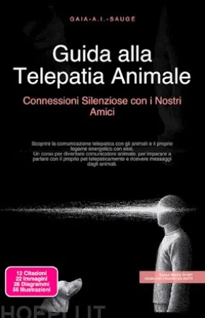 Guida alla Telepatia Animale: Connessioni Silenziose con i Nostri Amici