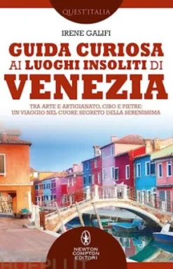 Guida curiosa ai luoghi insoliti di Venezia