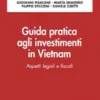 Guida pratica agli investimenti in Vietnam. Aspetti legali e fiscali