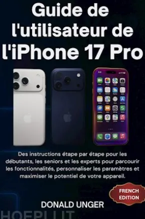 Guide de l'utilisateur de l'iPhone 17 Pro