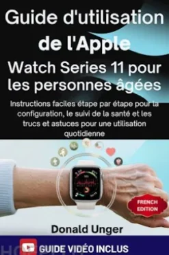 Guide d'utilisation de l'Apple Watch Series 11 pour les personnes âgées