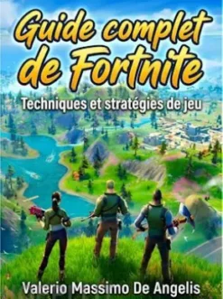 Guide complet de Fortnite
