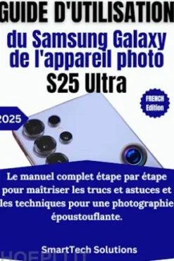 Guide d'utilisation de l'appareil photo du Samsung Galaxy S25 Ultra