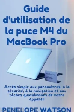 Guide d'utilisation de la puce M4 du MacBook Pro