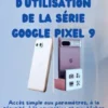 Guide d'utilisation de la série Google Pixel 9