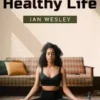 Guides to living a healthy life