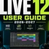 GUIDE UTILISATEUR D'ABLETON LIVE 12 2026-2027