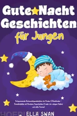 Gute-Nacht-Geschichten für Jungen: Entspannende Gutenachtgeschichten für Kinder & Kleinkinder - Einschlafhilfe mit Drachen, Superhelden & mehr für ruhigen Schlaf und süße Träume!
