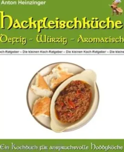 Hackfleischküche - Deftig - würzig - aromatisch