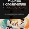 Hapkido Fondamentale: Tecniche Essenziali per l'Autodifesa