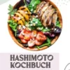 Hashimoto Kochbuch: 500 gesunde Rezepte für mehr Wohlbefinden und Energie (Die besten Gerichte zur Unterstützung deiner Schilddrüse und Linderung von Hashimoto-Symptomen)