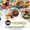 Hashimoto Kochbuch: 500 schnelle und gesunde Rezepte für mehr Energie, Vitalität und Wohlbefinden (Einfach umsetzbare Gerichte zur Unterstützung deiner Schilddrüse – ideal für den Alltag und perfekt für Berufstätige)