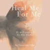 Heal Me For Me