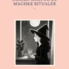 Heksen Mira Og De Magiske Ritualer