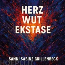 Herz Wut Ekstase