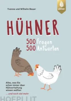 Hühner - 500 Fragen, 500 Antworten