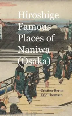 Hiroshige Famous Places of Naniwa (Osaka)