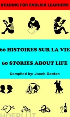 60 histoires sur la vie