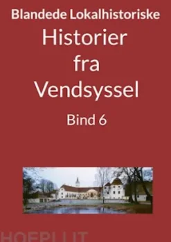 Historier fra Vendsyssel - Bind 6