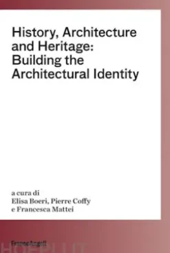 History, Architecture and Heritage: Building the Architectural Identity
