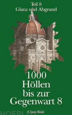 1000 Höllen bis zur Gegenwart