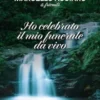 Ho celebrato il mio funerale da vivo