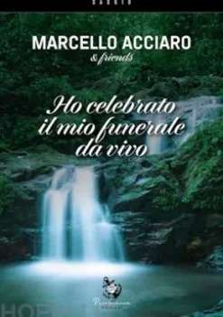 Ho celebrato il mio funerale da vivo