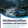 Hochwasserabfluss verstehen und berechnen