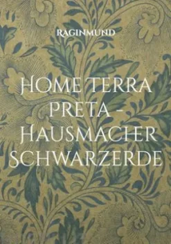 Home Terra Preta - Hausmacher Schwarzerde