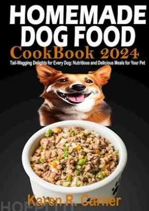Homemade Dog Food Cookbook 2024