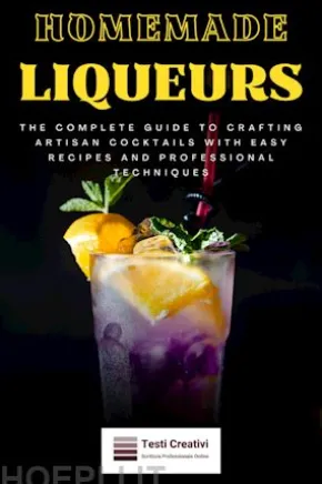 Homemade Liqueurs