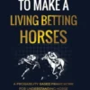 How To Make A Living Betting Horses