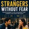 How To Talk To Strangers Without Fear
