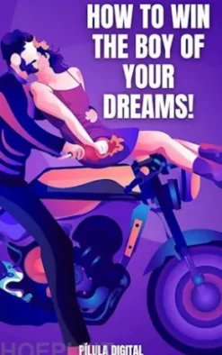 How To Win The Boy Of Your Dreams!