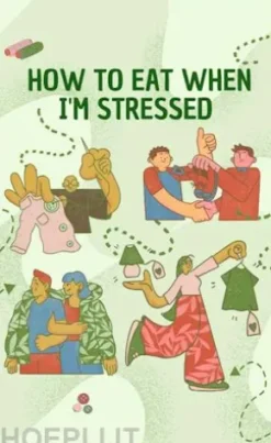 How to eat when I'm stressed